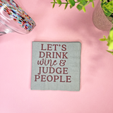 Let's Drink Wine & Judge People Cocktail Napkins