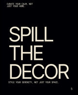 SPILL THE DECOR: Interior Design Antidotes