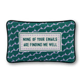 Emails Finding Me Needlepoint Pillow
