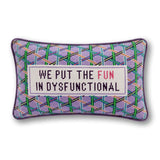 Fun_in_Dysfunctional_Needlepoint_Pillow_Jimmy_Dealaurentis