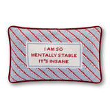 Mentally Stable Needlepoint Pillow