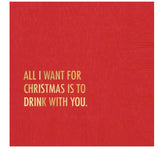 Drink With You Holiday Napkin