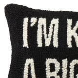 I'm Kind of A Big Deal Hook Pillow