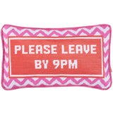 Please Leave By 9PM Pillow