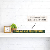 Sundays Are For Football Green And Yellow Skinny Sign