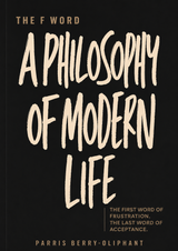 The F Word: A Philosophy of Modern Life  A bold coffee table