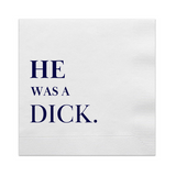 He Was A Dick Divorce Cocktail Paper Napkins