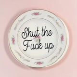 Shut the Fuck up Vintage Plate