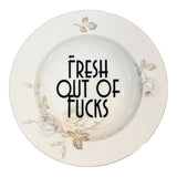 Fresh out of Fucks Vintage Plate