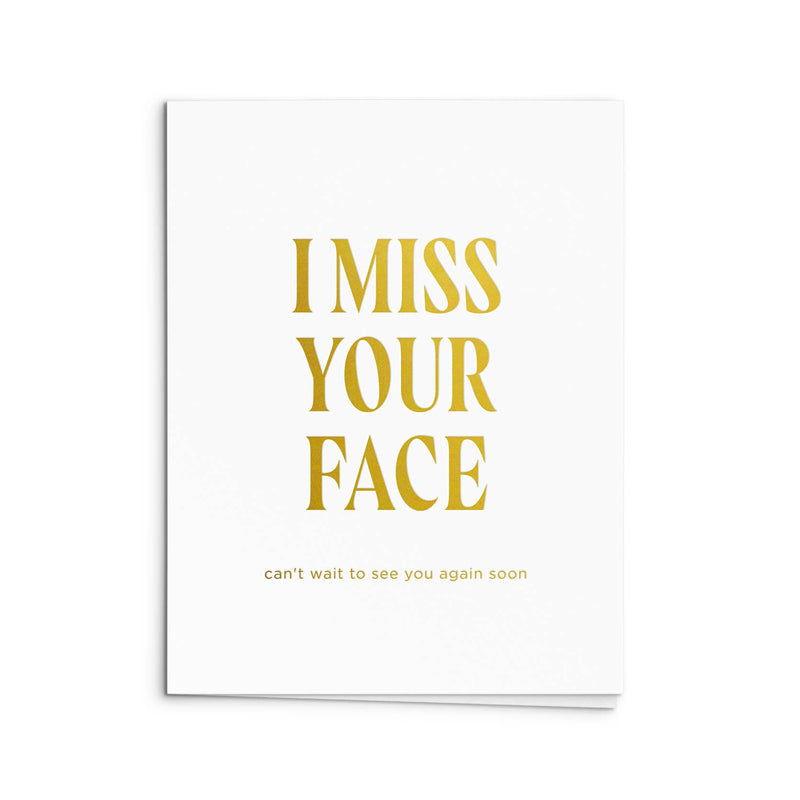 Miss Your Face Greeting Card: Single Card