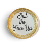 Shut the Fuck up Vintage Plate
