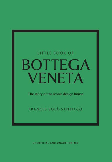 Little Book of Bottega Veneta: The Story of the Iconic Fashion House - Hardcover