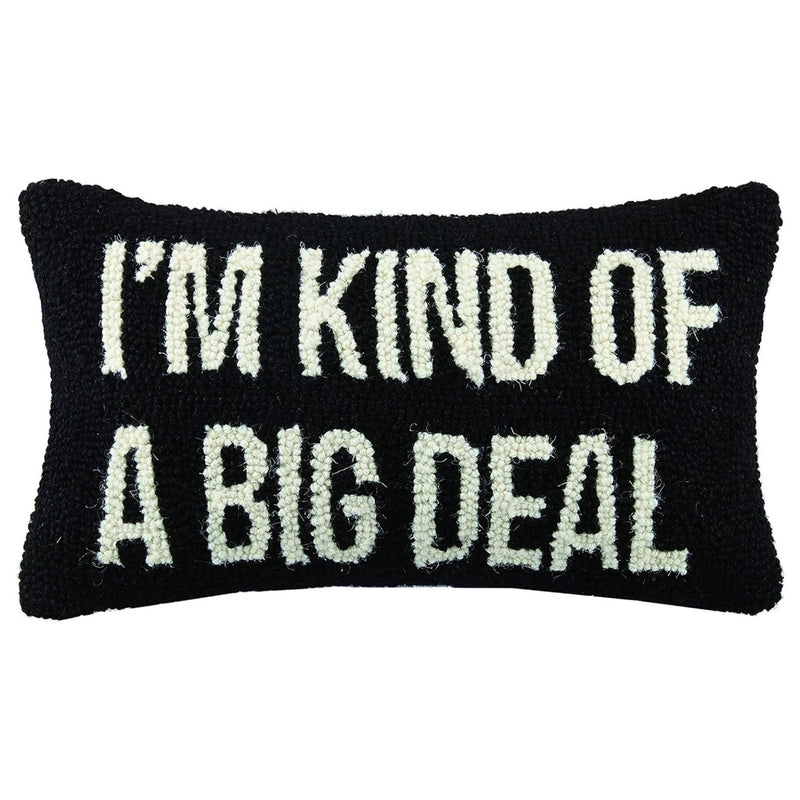 I'M KIND OF A BIG DEAL PILLOW - B&W